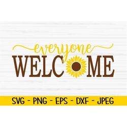 everyone welcome sign svg, summer svg, sunflower svg, Dxf, Png, Eps, jpeg, Cut file, Cricut, Silhouette, Print, Instant