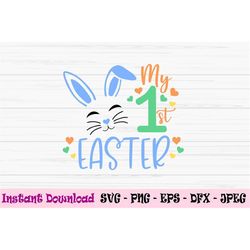 my first easter svg, easter bunny svg, baby boy svg, Dxf, Png, Eps,jpeg,Cut file, Cricut, Silhouette, Print, Instant dow