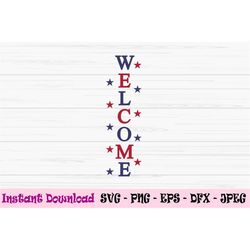 welcome america svg, 4th of july svg, american porch sign svg, Dxf, Png, Eps, jpeg, Cut file, Cricut, Silhouette, Print,