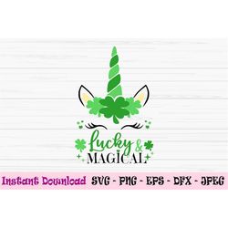 lucky and magical svg, unicorn svg, kids st patricks day svg, Dxf, Png, Eps, Jpeg, Cut file, Cricut, Silhouette, Print,