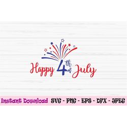 happy 4th of july svg, usa svg, america svg, patriotic svg, Dxf, Png, Eps, jpeg, Cut file, Cricut, Silhouette, Print, In