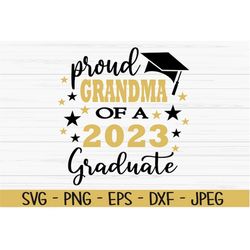 proud grandma of a 2023 graduate svg, graduation svg, Dxf, Png, Eps, jpeg, Cut file, Cricut, Silhouette, Print, Instant