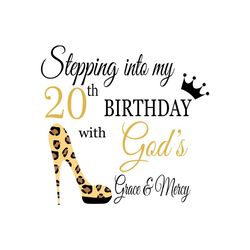 Stepping into my 20th with gods grace and mercy Svg, Birthday Svg