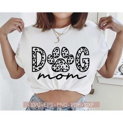 Dog Mom Leopard Svg, Dog Mom Leopard Png, Dog Mom Shirt Svg, Dog Lover Svg, Png Eps Dxf Pdf Sublimation Design Cut File