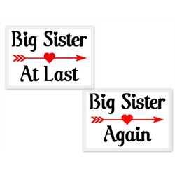 Big Sister Again Big Sister At Last  SVG  PDF PNG Jpg  Dxf Eps  -  Welcome Silhouette- Cricut Compatible