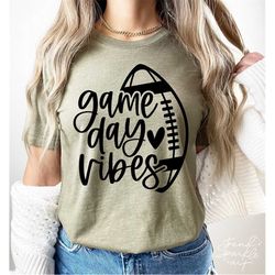 Game Day Vibes Football SVG, PNG, Football Game Day Svg, Football Shirt Svg, Game Day Vibes Svg, Football Mom Shirt Svg,