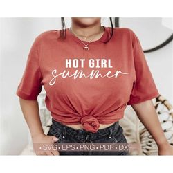 Hot Girl Summer Svg, Funny Svg Quotes, Women's Shirt Design, Summer Time Svg Cut File for Cricut, Cutting, Instant Downl