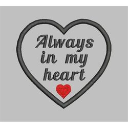 3.5' Heart Memory Patch Applique-Always in my Heart - Pes Jef Sew Hus Vip Exp XXX Dst Vp3 - Instant Download with Instru