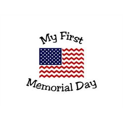 My First 4th of Memorial Day Baby  SVG PDF PNG Jpg  Dxf Eps - Welcome Silhouette- Cricut Compatible