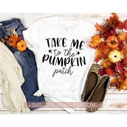 Take Me To The Pumpkin Patch SVG, Fall - Autumn Svg Png, Funny Thanksgiving Svg Cut File T Shirt Design for Cricut, Cutt