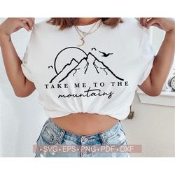 Take Me to the Mountains Svg, Camping Svg, Camper Shirt Svg, Mountain Svg, Hiking Svg Cut File for Cricut, Silhouette Dx