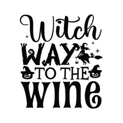 Witch Way To The Wine Svg, Halloween Svg, Halloween Wine Svg