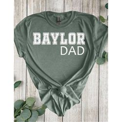Baylor Dad t-shirt ,  Baylor womans shirt , unisex t-shirt