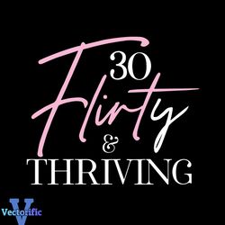 30 Flirty And Thirty Svg, Birthday Svg, 30 Years Old Svg, Birthday 30th Svg