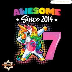 Awesome Since 2014 Dabbing Unicorn Svg, Birthday Svg, Birthday Unicorn Svg
