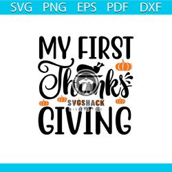 My first thanks giving Svg, Thanksgiving Svg, Turkey Svg, Thankful Svg