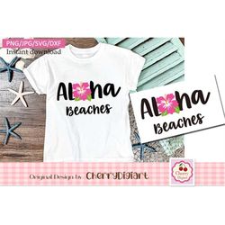 Aloha beaches Summer svg png jpg for Vinyl Cutters & Sublimation SUM62