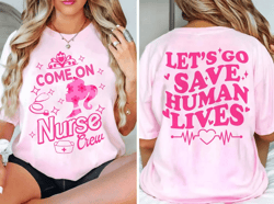 Come On Nurse Crew Let's Go Save Human Lives Barb Nurse PNG