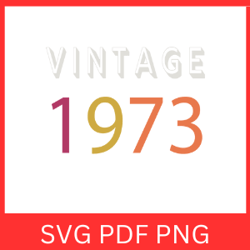 Vintage 1973 Retro Svg | VINTAGE 1973 SVG DESIGN | Vintage 1973 Sublimation Designs | Printable Art | Digital Download