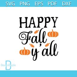 Happy Fall Y'all Svg, Thanksgiving Svg, Fall Svg, Fall Yall Svg