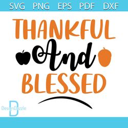 Thankful And Blessed Svg, Thanksgiving Svg, Thankful Svg, Blessed Svg, Chestnut Svg