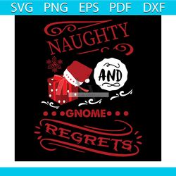 Naughty And Gnome Regrets Svg, Christmas Svg, Snowflakes Svg, Presents Svg, Christmas Hat Svg