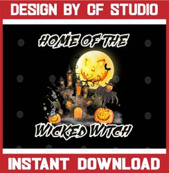 Home Of The Wicked Witch And Her Little Monsters PNG | Halloween Design png Sublimation