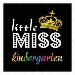 Little miss kindergarten SVG Files For Silhouette, Files For Cricut, SVG, DXF, EPS, PNG Instant Download