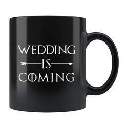 Wedding Is Coming Mug, Wedding Announcement Gift, Funny Wedding Gift, Wedding Proposal, Getting Married Mug, Wedding Par