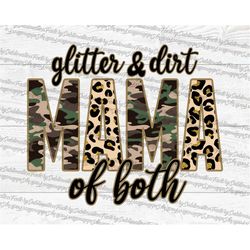 Glitter and dirt mom of both png, mama of both sublimation download, Camo leopard sublimation designs downloads mom, arm