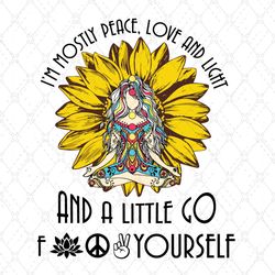 Im Mostly Peace Love And Light, Trending Svg, Yoga Svg, Yoga Girl Svg, Sunflower Svg, Yoga Sunflower Svg, Hippie Girl Sv