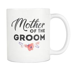 Mother Of The Groom Gift, Groom Mom Gift, Mom Of The Groom Mug, Mommy Of The Groom Gift, Gift To Groom's Mom Mother Of T