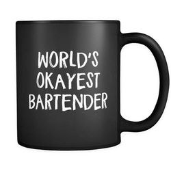 world's okayest bartender mug, bartender gift, bartender mugs, funny bartender, gift for bartender, mug for bartender a1