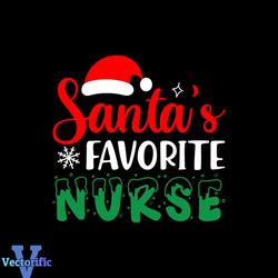 Santa's Favorite Nurse Svg, Christmas Svg, Santas Favorite Svg