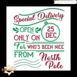 Special Delivery Open Only On 25 Dec For Who's Been Nice From North Pole Svg