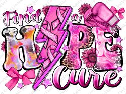 Find hope cure png sublimation design download, Breast Cancer png, Cancer Awareness png, Cancer ribb