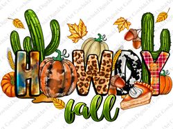 Howdy Fall PNG, Cowboy Pumpkin Png,Spooky Png,Sublimation Designs Downloads,Fall Season PNG,Png File