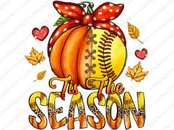 tis the season png, softball png, fall softball png,softball pumpkin png,softball sublimation design