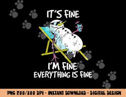 It s Fine I m Fine Melting Snowman Summer Christmas In July png, sublimation copy