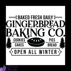 Gingerbread Baking Co Open All Winter Svg, Christmas Svg, Christmas BillBoard Svg