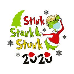 2020 Stink Stank Stunk svg, Christmas svg, Grinch svg, Trump 2020 svg, Grinch Trump svg, Quarantined svg, Digital Downlo