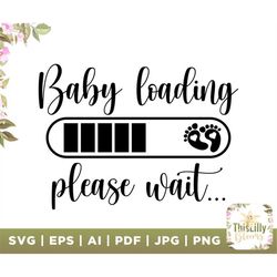 baby loading svg, pregnancy svg, baby shower svg, baby girl svg, funny baby svg, baby svg, funny toddler svg, baby boy s