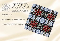 Lighter Cover pattern Peyote Pattern, bead pattern for BIC MAXI LIGHTER cover Red stars beading pattern in PDF