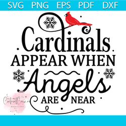 Cardinals Appear When Angels Are Near Svg, Christmas Svg, Cardinals Svg