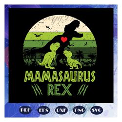 Mamasaurus rex, mamasaurus svg, Babysaurus svg, mother svg, mama svg, mommy svg, mother gift, mother shirt, Files For Cr