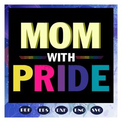 Mom with pride, rainbow svg, leseither way, lesbian gift, lgbt shirt, lgbt pride, gay pride svg, lesbian gifts, gift for
