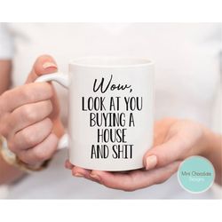 Wow, Look At You Buying A House - Buying A House Gift, New Home Gift, New Homeowner Gift, Funny Home Owner Gift, New Hou
