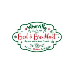 Whoville Bed And Breakfast Svg, Christmas Svg, Christmas Sign Svg