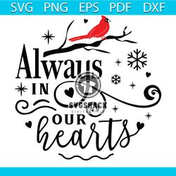 ALways In Our Heart Svg, Christmas Svg, Snow Svg, Red Berries Svg, Christmas Gift Svg