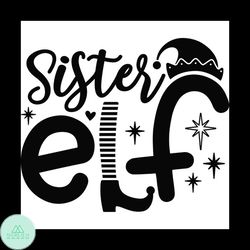 Sister Elf Christmas Svg, Christmas Svg, Sister Elf Svg, Elf Hat Svg